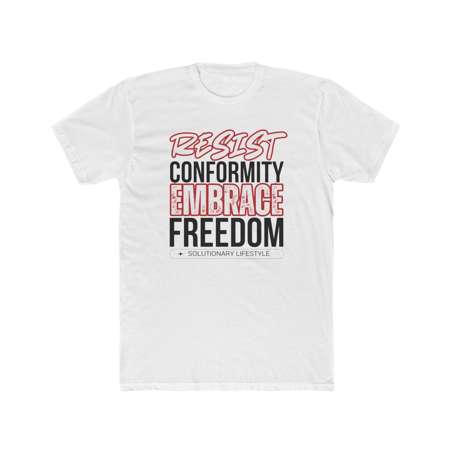 Resist Conformity, Embrace Freedom T-shirt