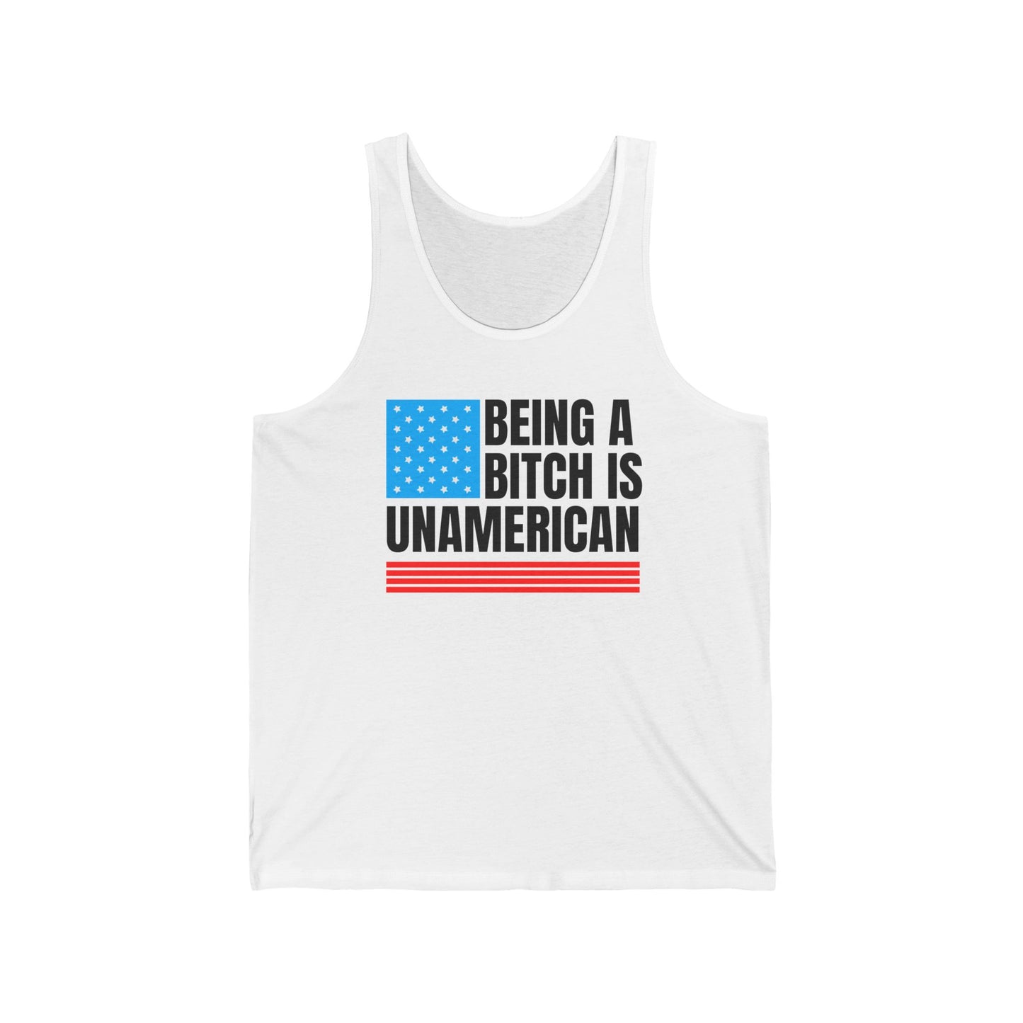 Being A Bitch Is UnAmerican Tank