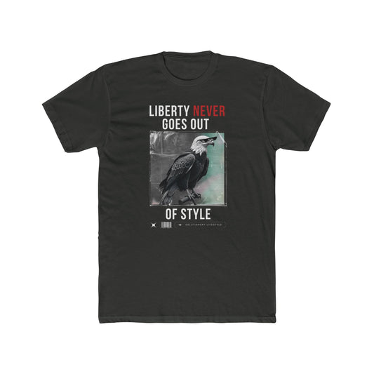 Liberty Never Goes Out of Style T-shirt