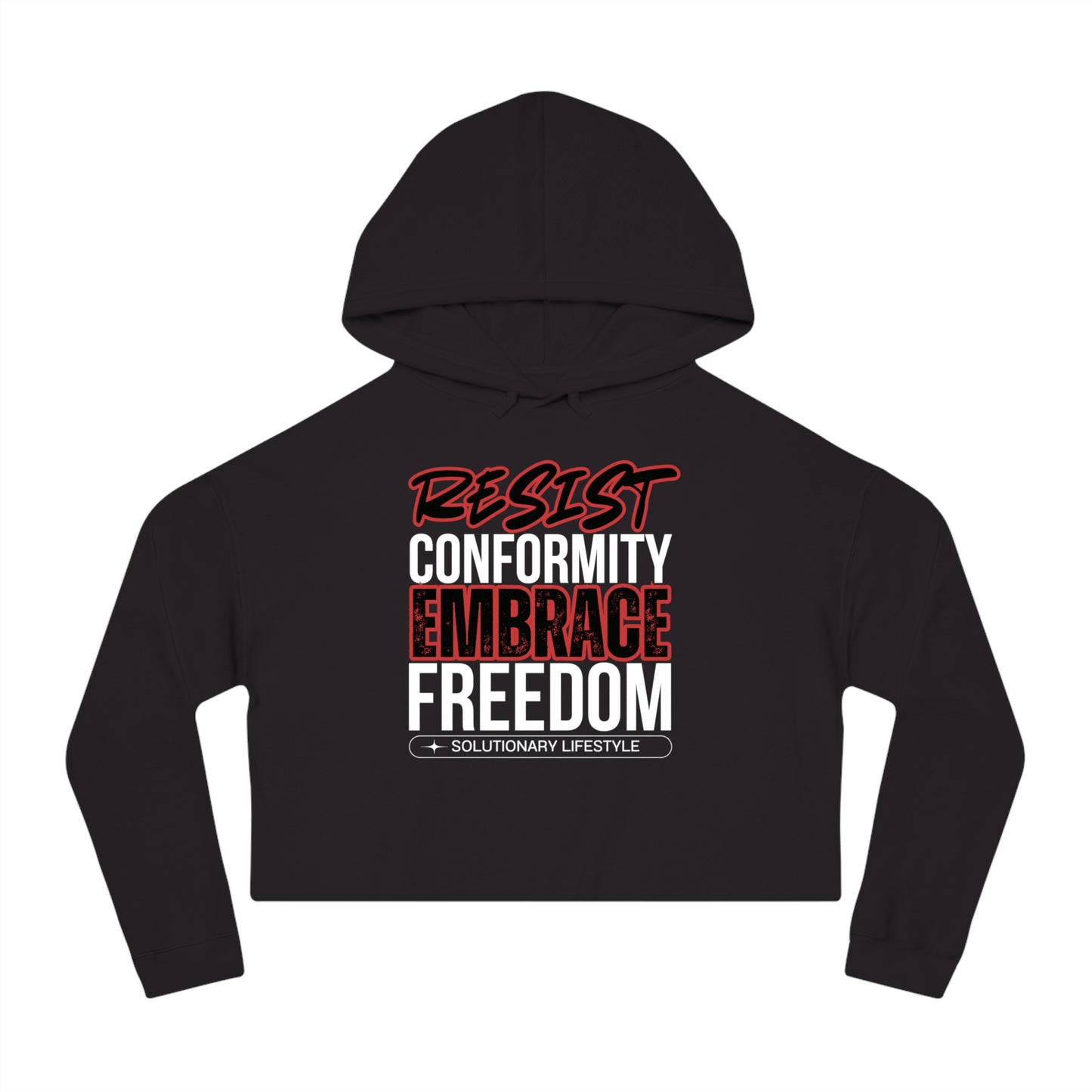 Resist Conformity, Embrace Freedom Women’s Cropped Hoodie