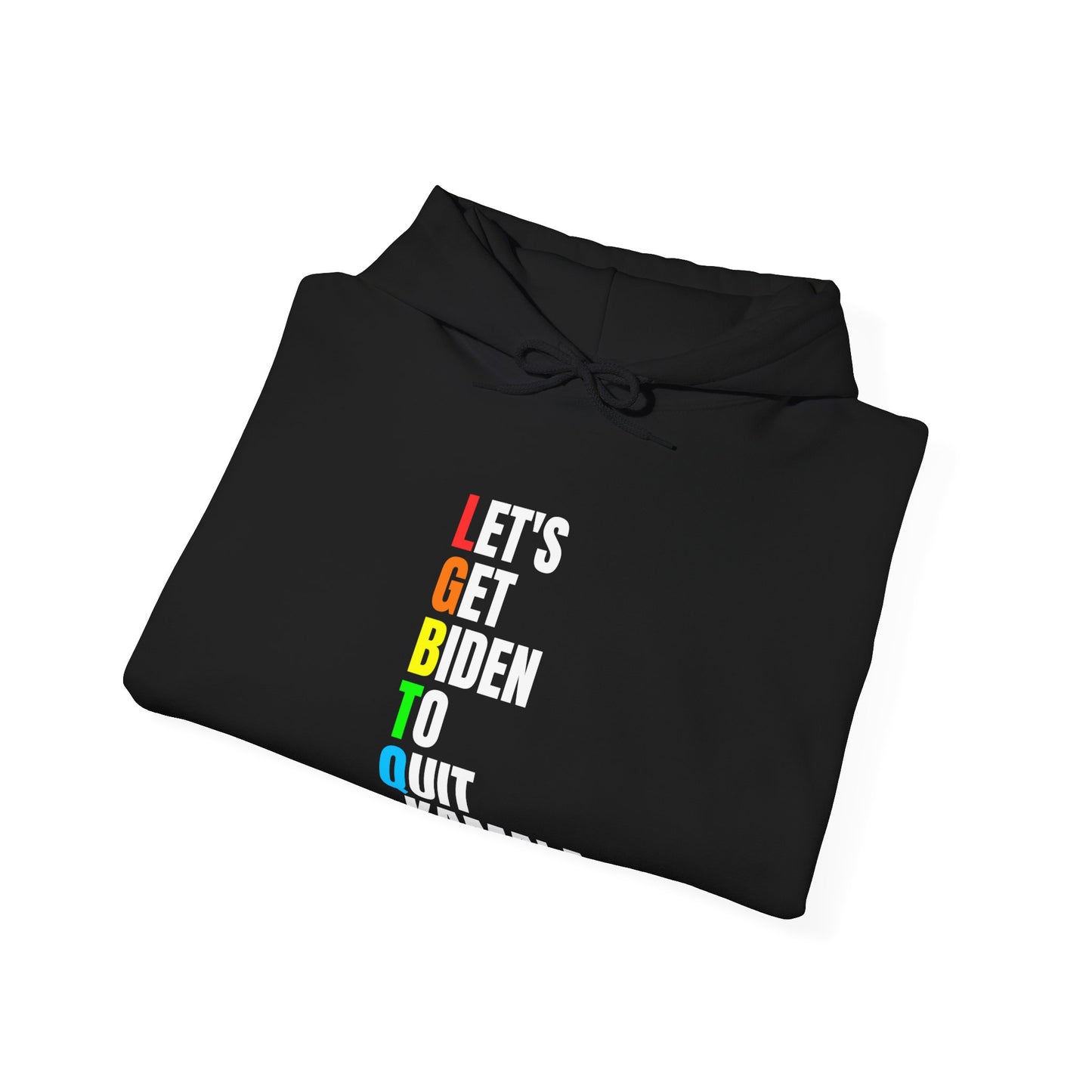 Let's Get Biden To Quit + Kamala Hoodie