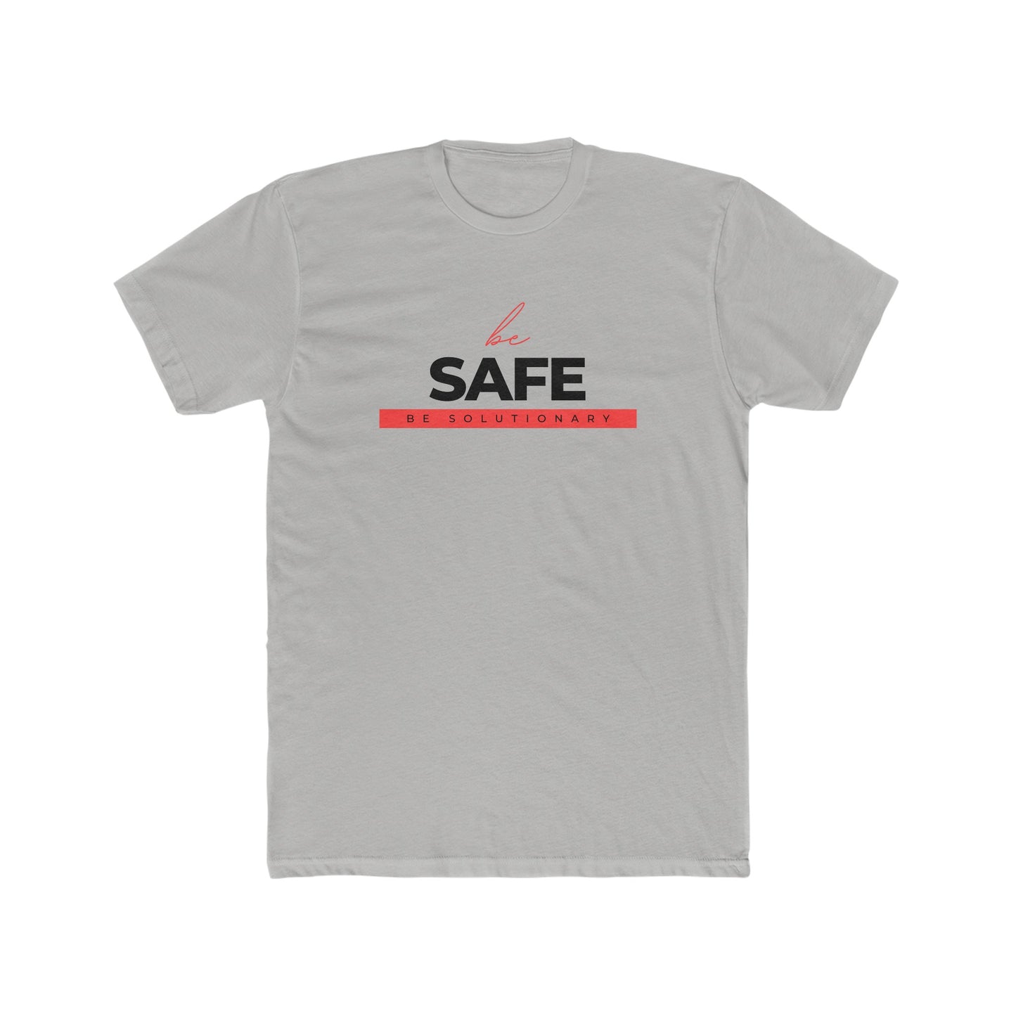 Be Safe. Be Solutionary T-Shirt