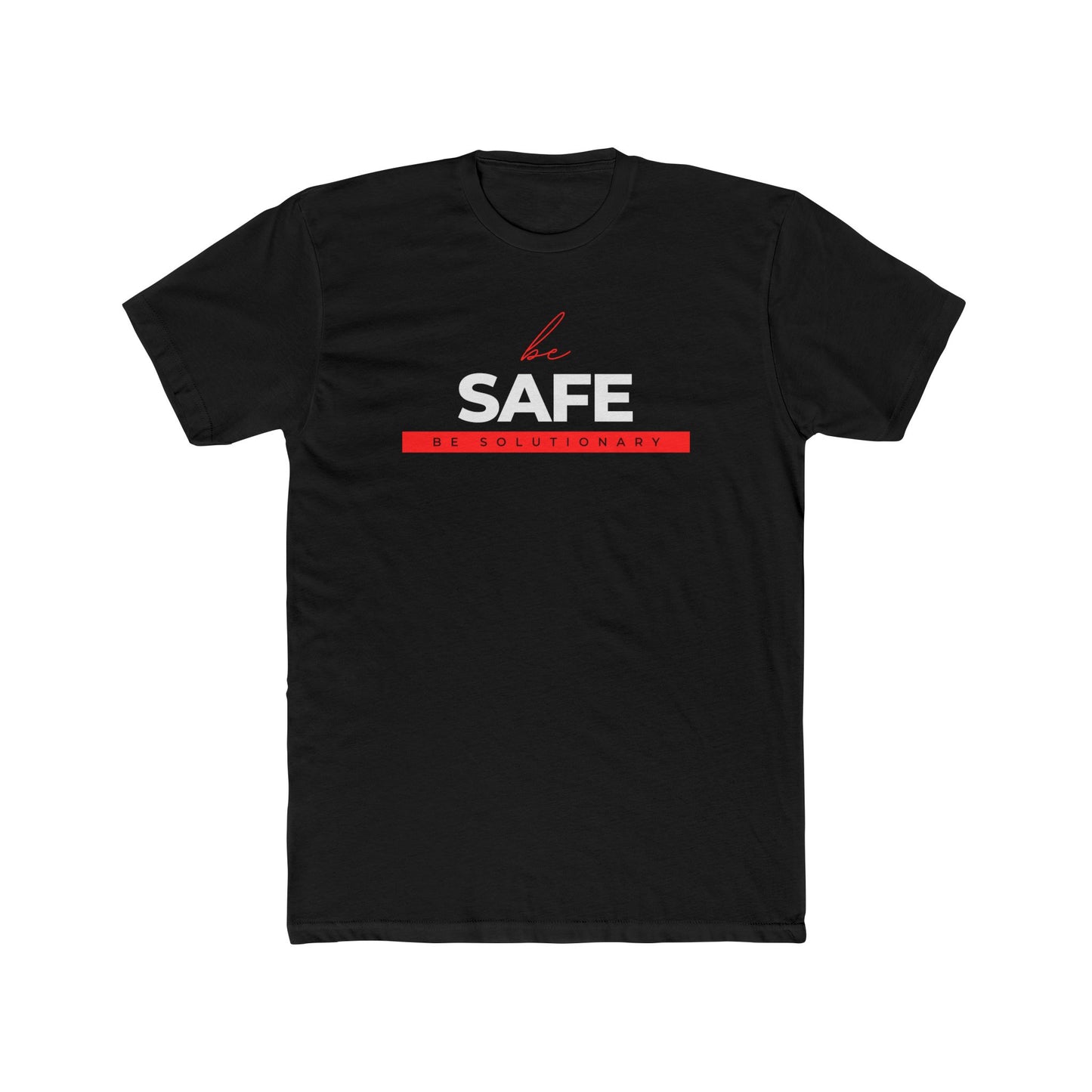 Be Safe. Be Solutionary T-Shirt