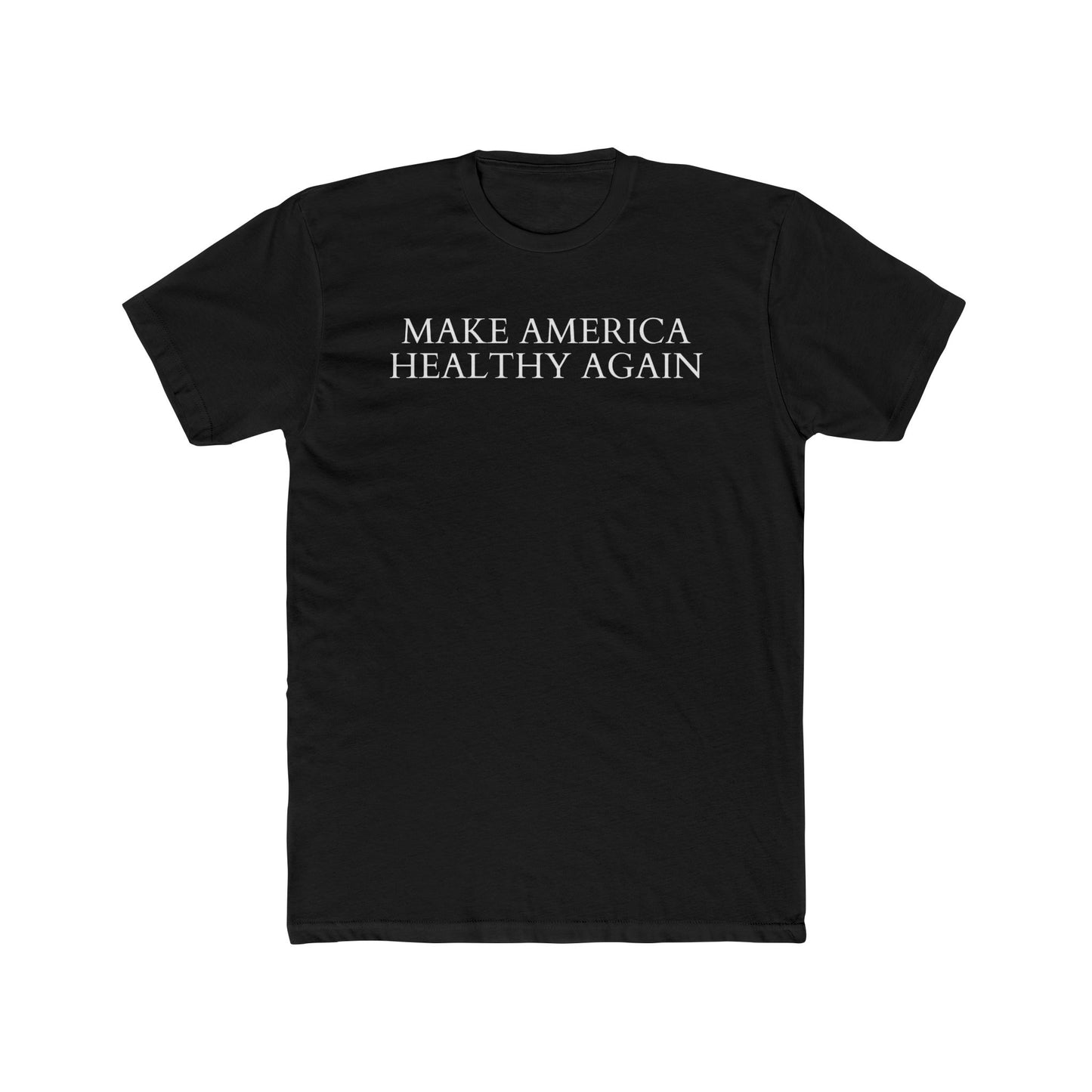 Make America Healthy Again T-Shirt