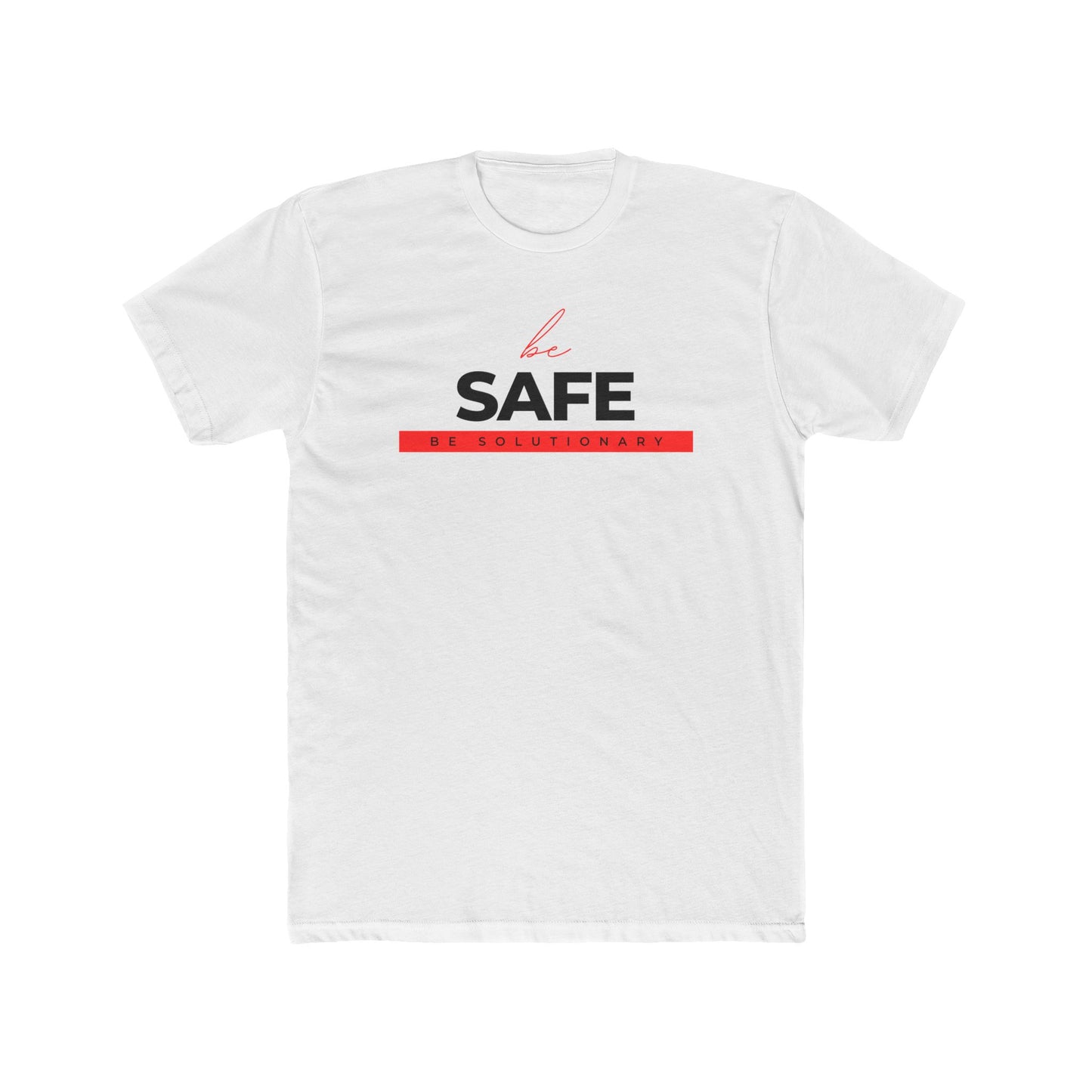 Be Safe. Be Solutionary T-Shirt