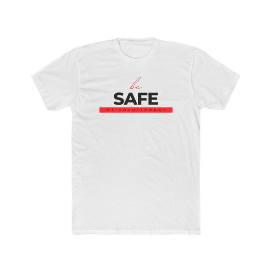 Be Safe. Be Solutionary T-Shirt