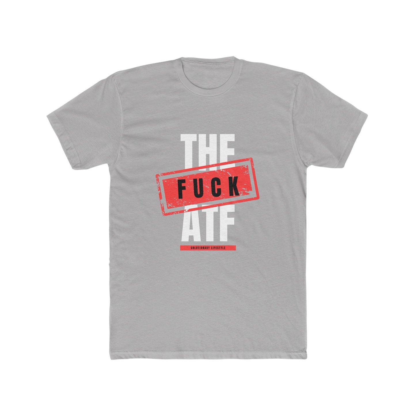 Fuck The ATF T-Shirt