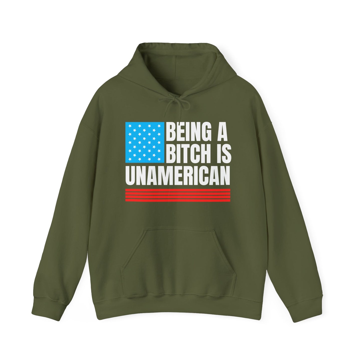 Being A Bitch Is Unamerican Hoodie