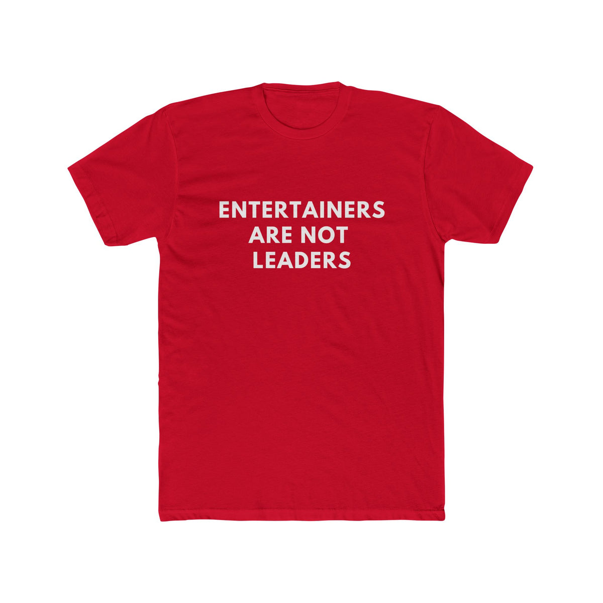 Entertainers Are Not Leaders Tee | Overstock