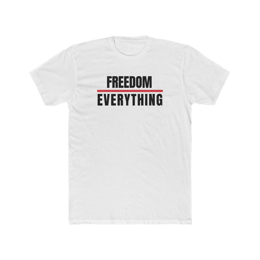 Freedom Over Everything T-Shirt