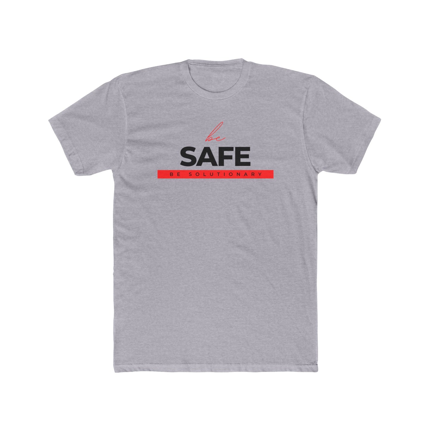 Be Safe. Be Solutionary T-Shirt