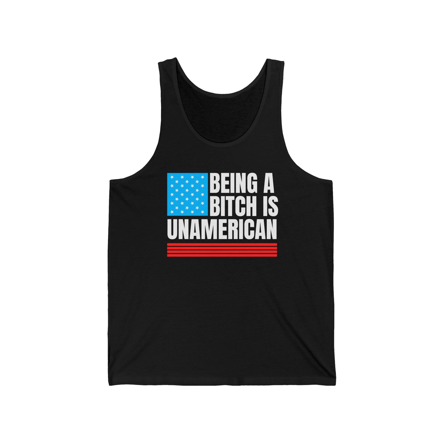 Being A Bitch Is UnAmerican Tank