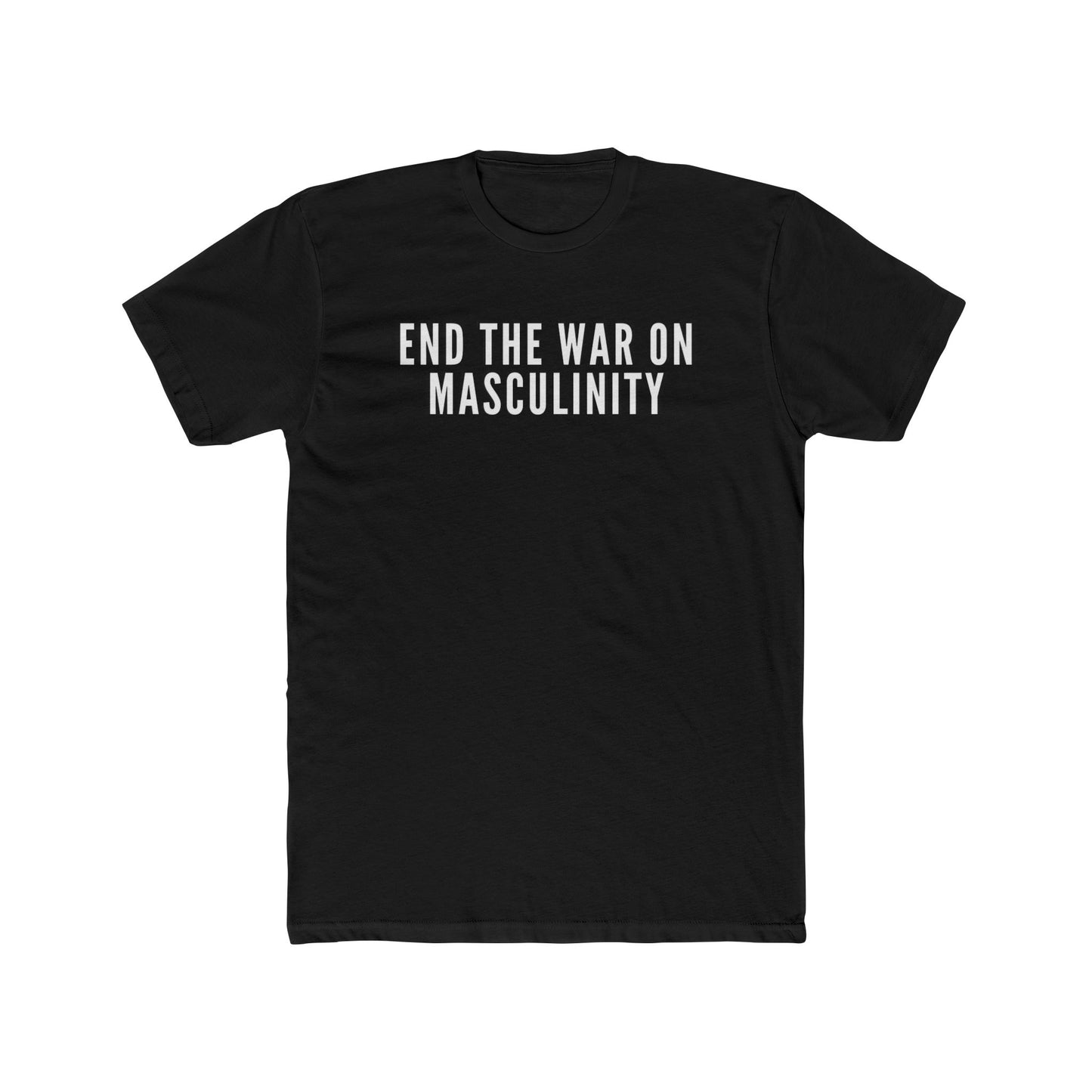 End the War on Masculinity T-Shirt