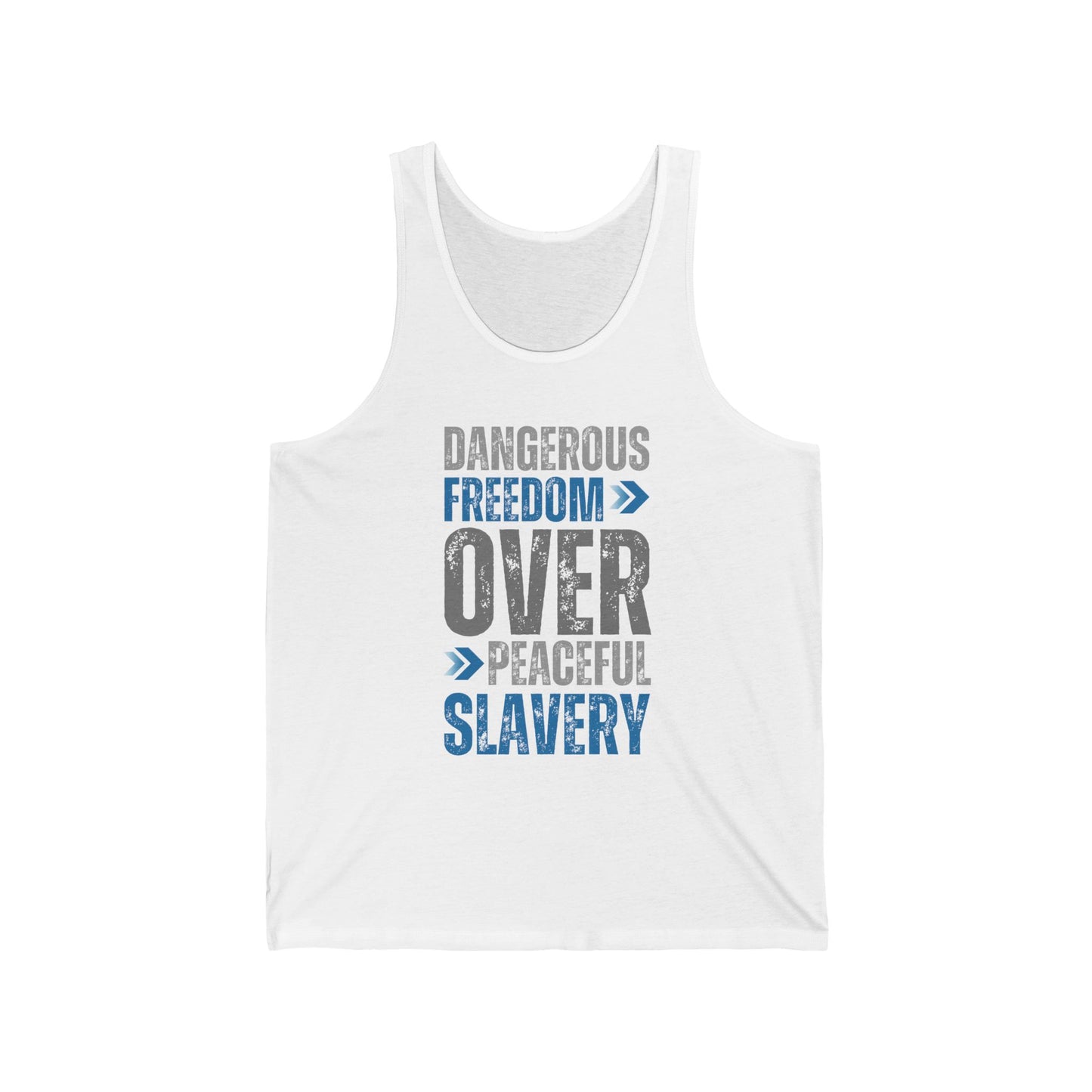 Dangerous Freedom Over Peaceful Slavery Tank