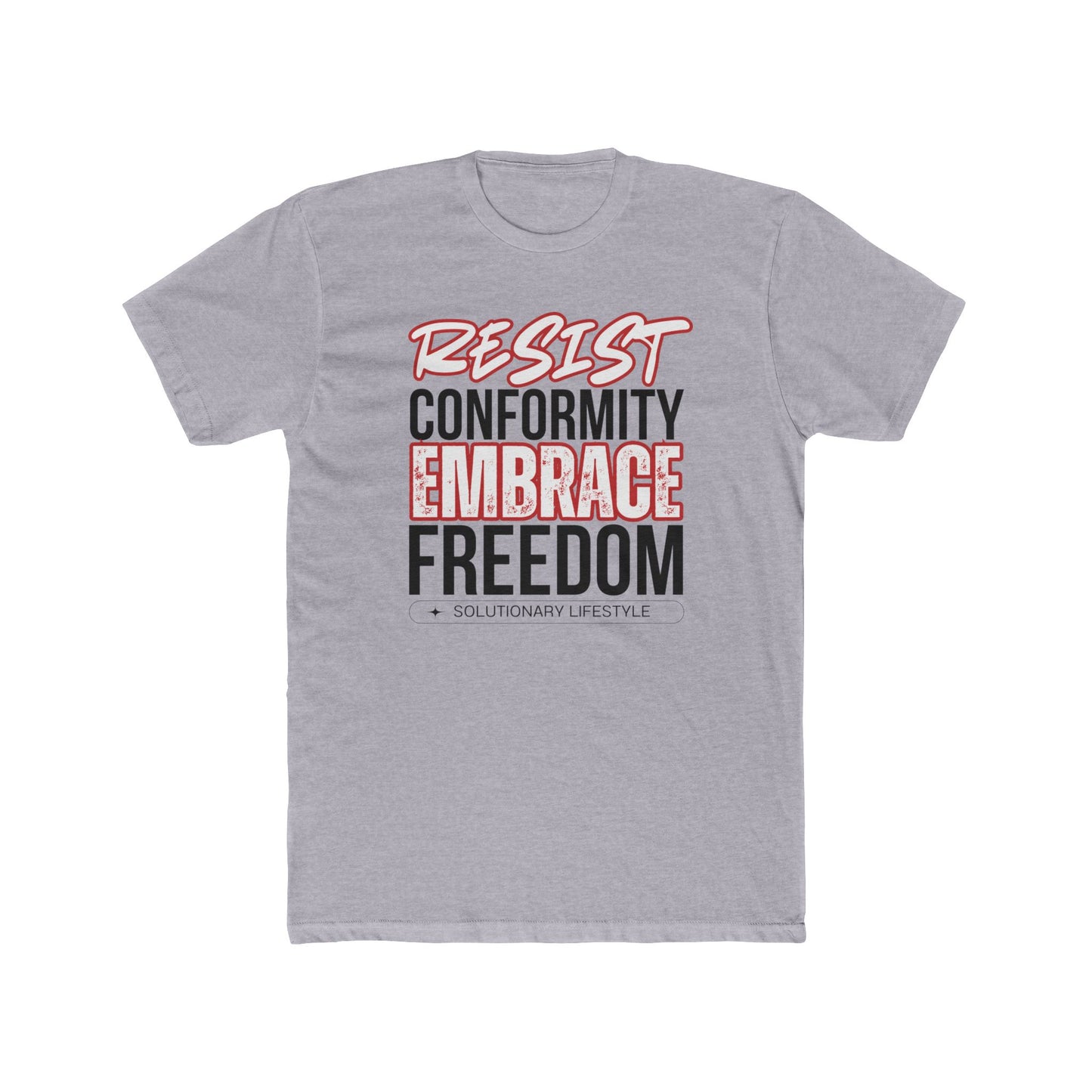 Resist Conformity, Embrace Freedom T-shirt