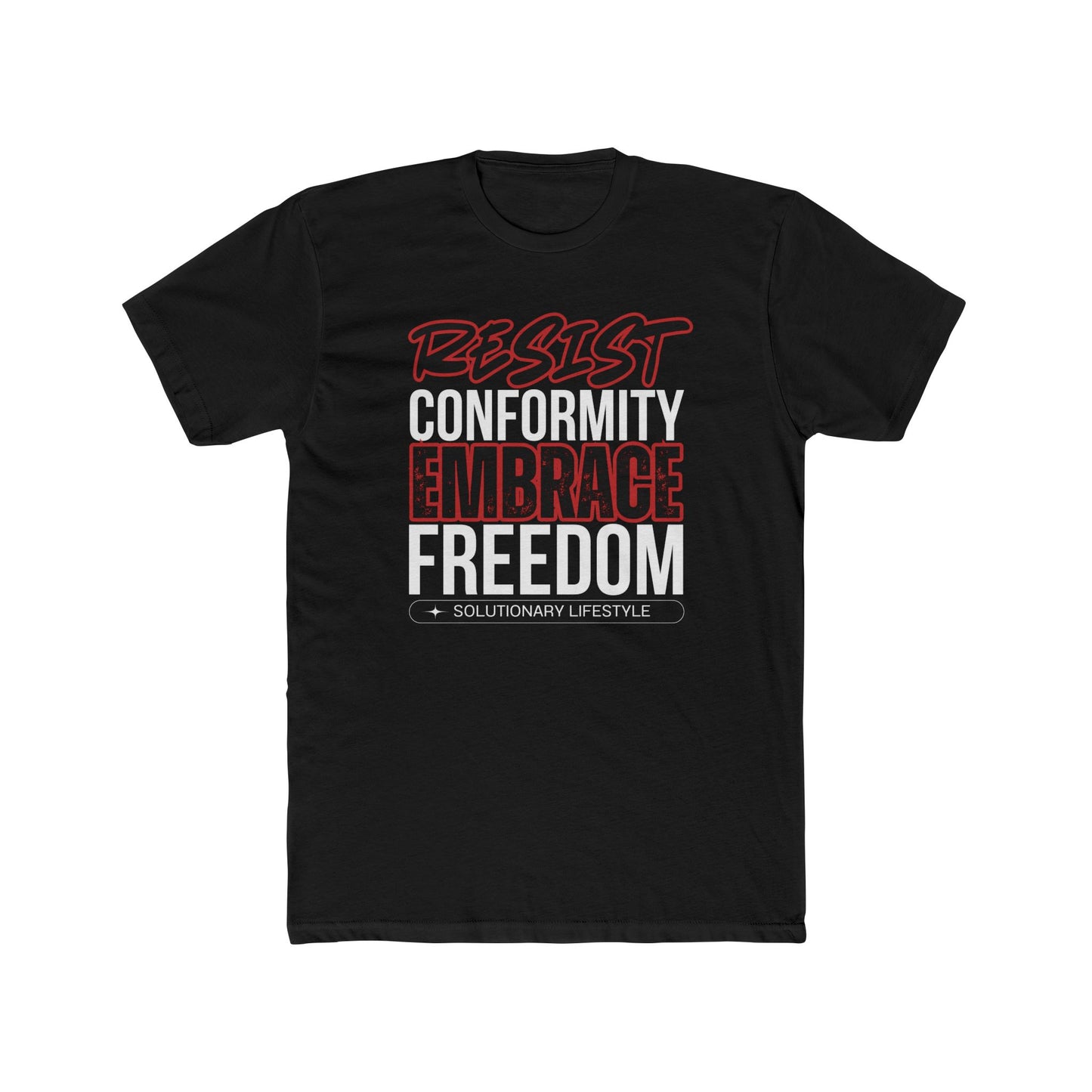 Resist Conformity, Embrace Freedom T-shirt