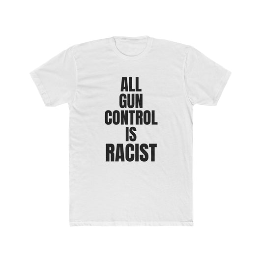 All Gun Control Is Racist T-Shirt