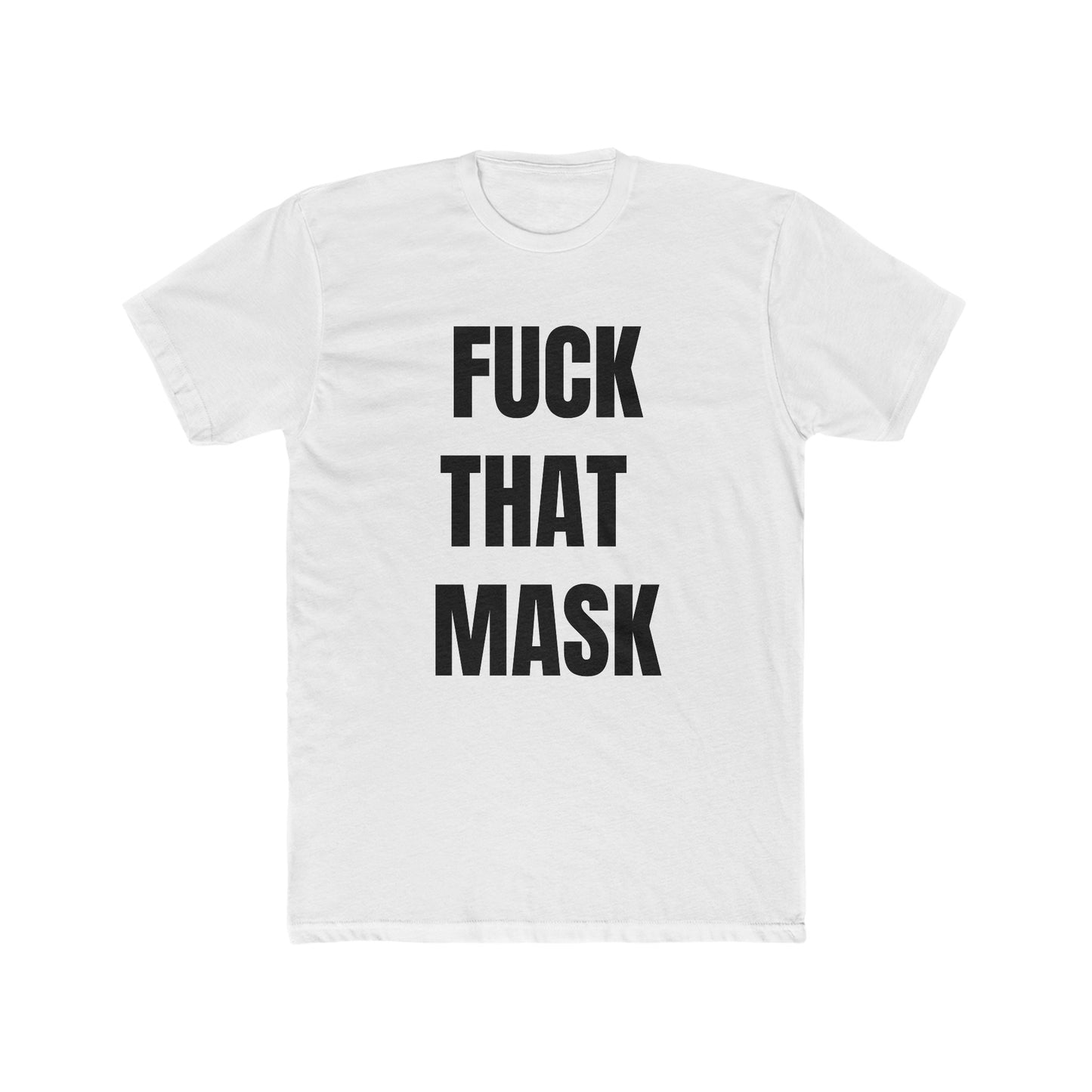 Fuck That Mask
