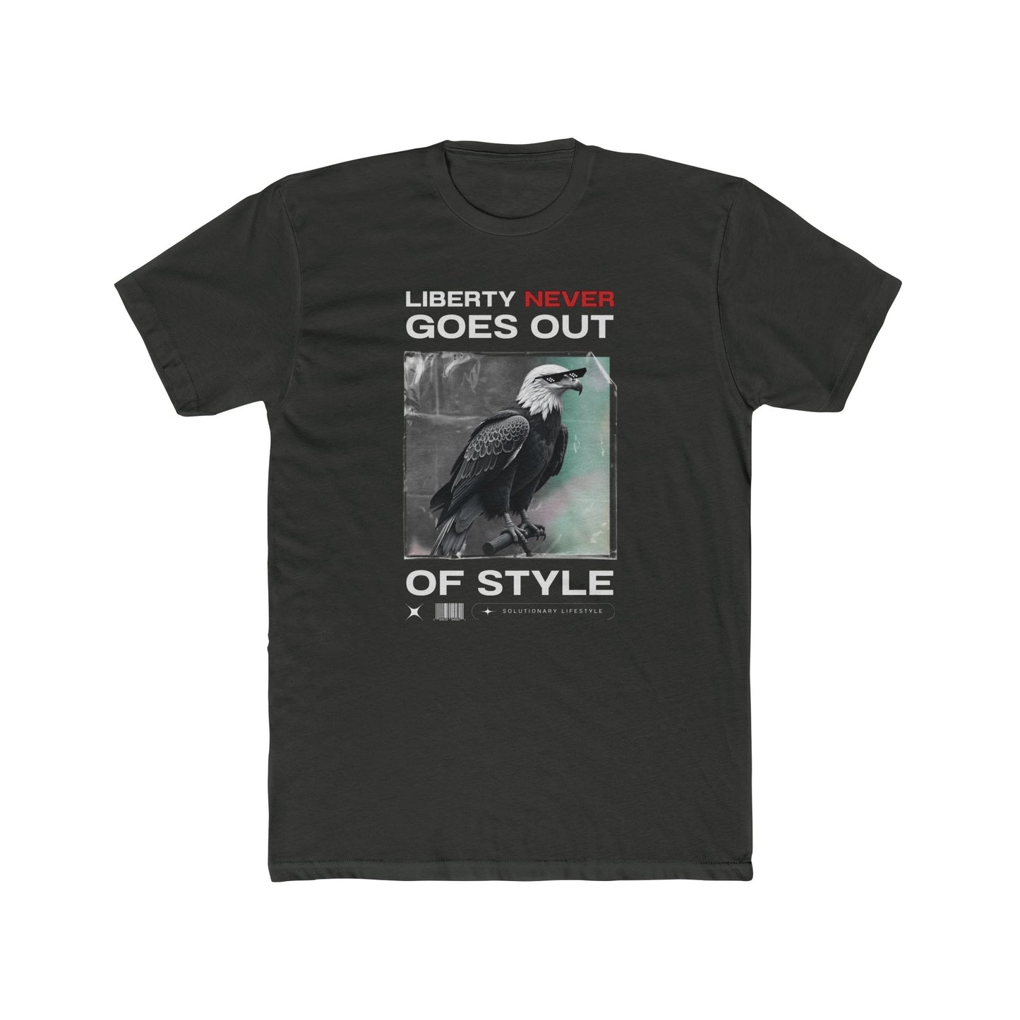 Liberty Never Goes Out of Style T-shirt