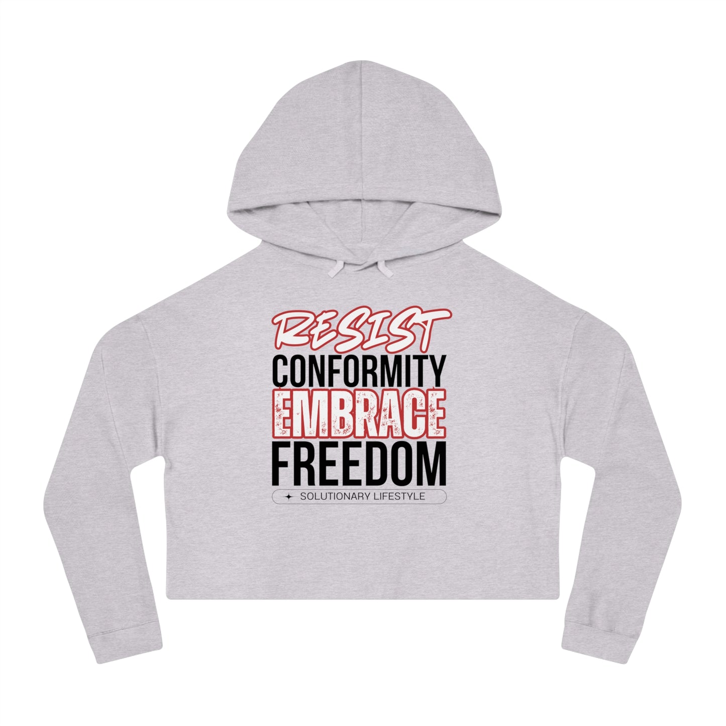 Resist Conformity, Embrace Freedom Women’s Cropped Hoodie