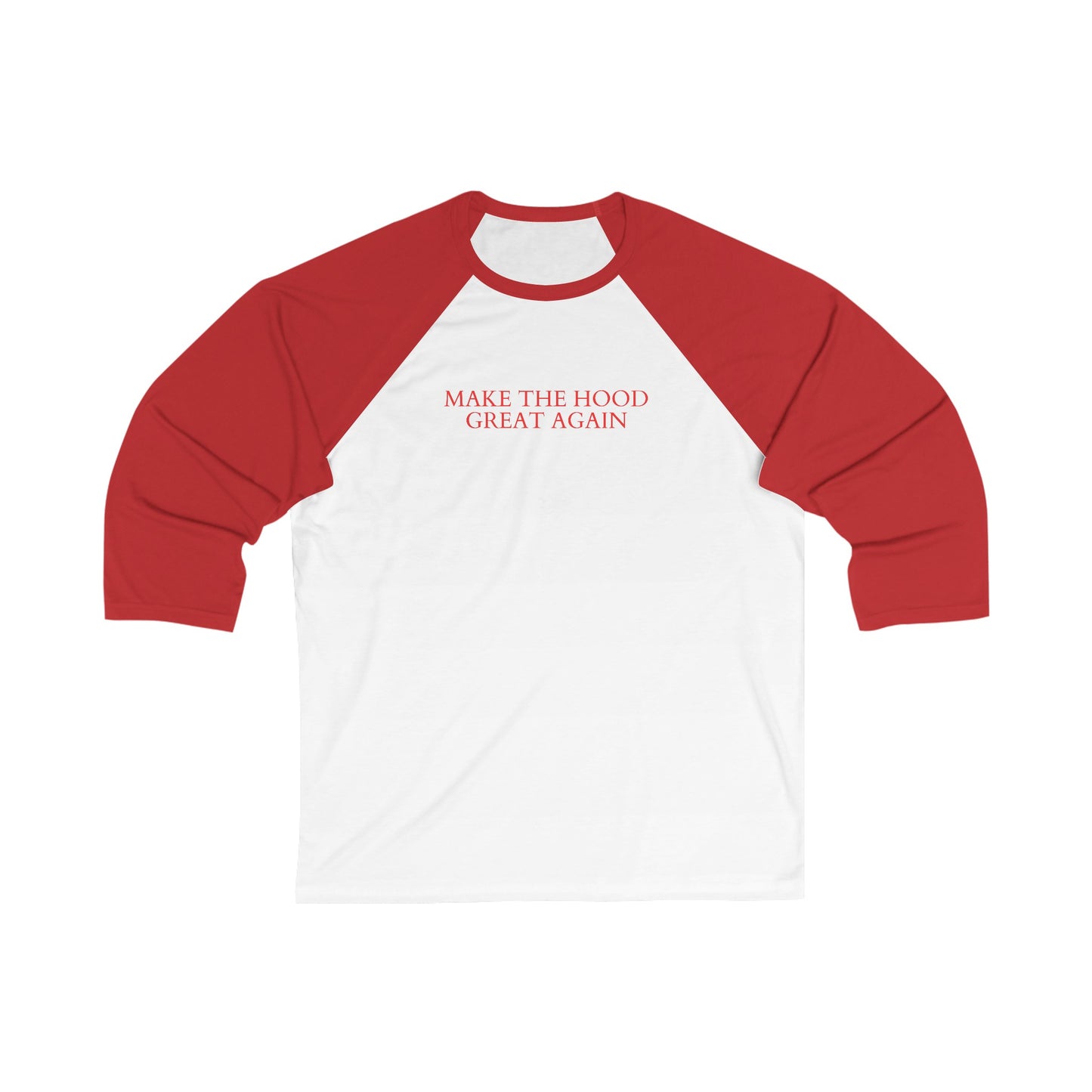 Make The Hood Great Again Raglan