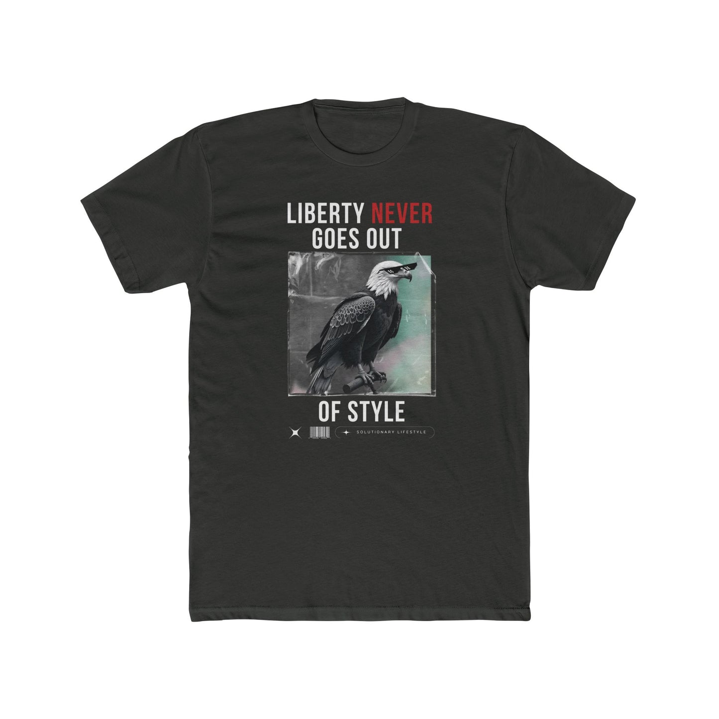 Liberty Never Goes Out of Style T-shirt