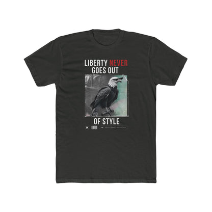 Liberty Never Goes Out of Style T-shirt
