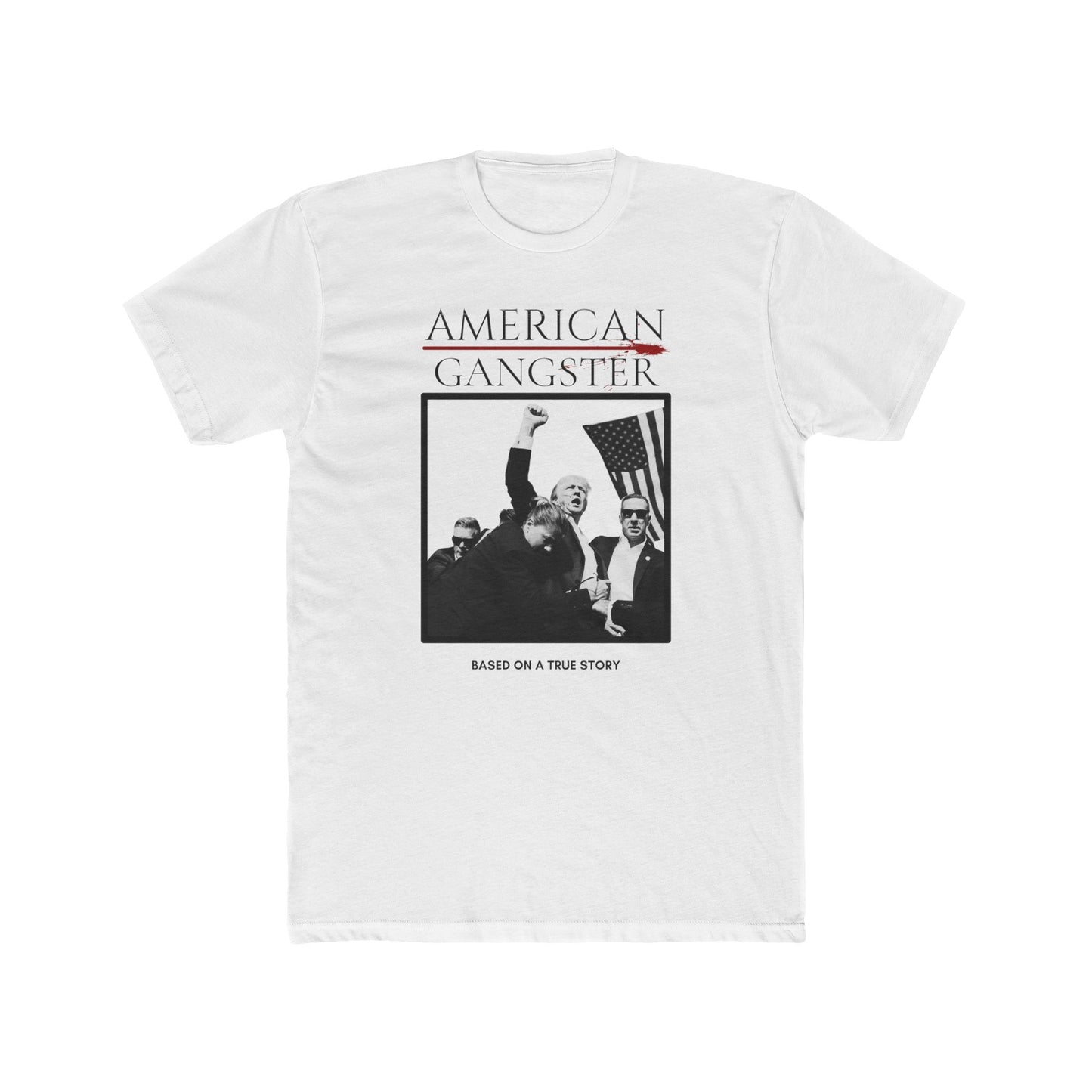 American Gangster- Trump T-shirt