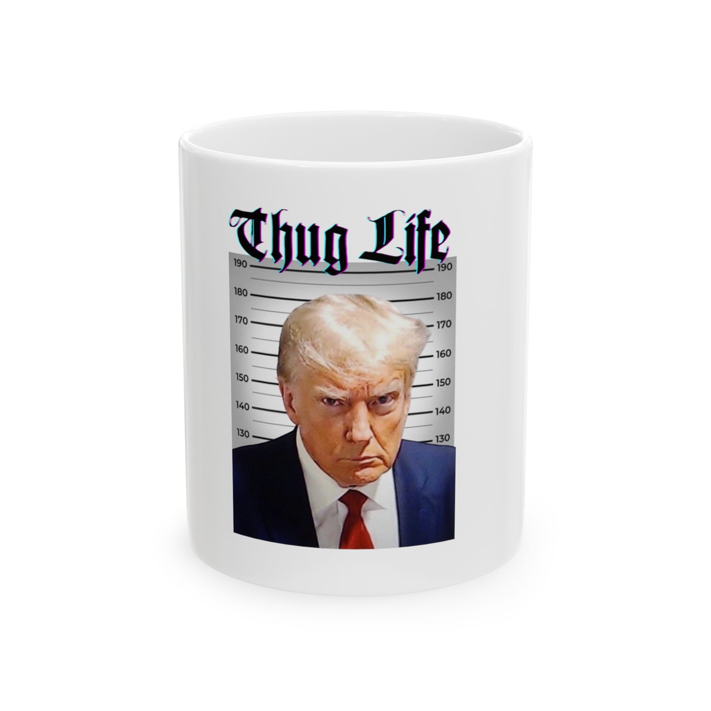 Trump's Thug Life Ceramic Mug