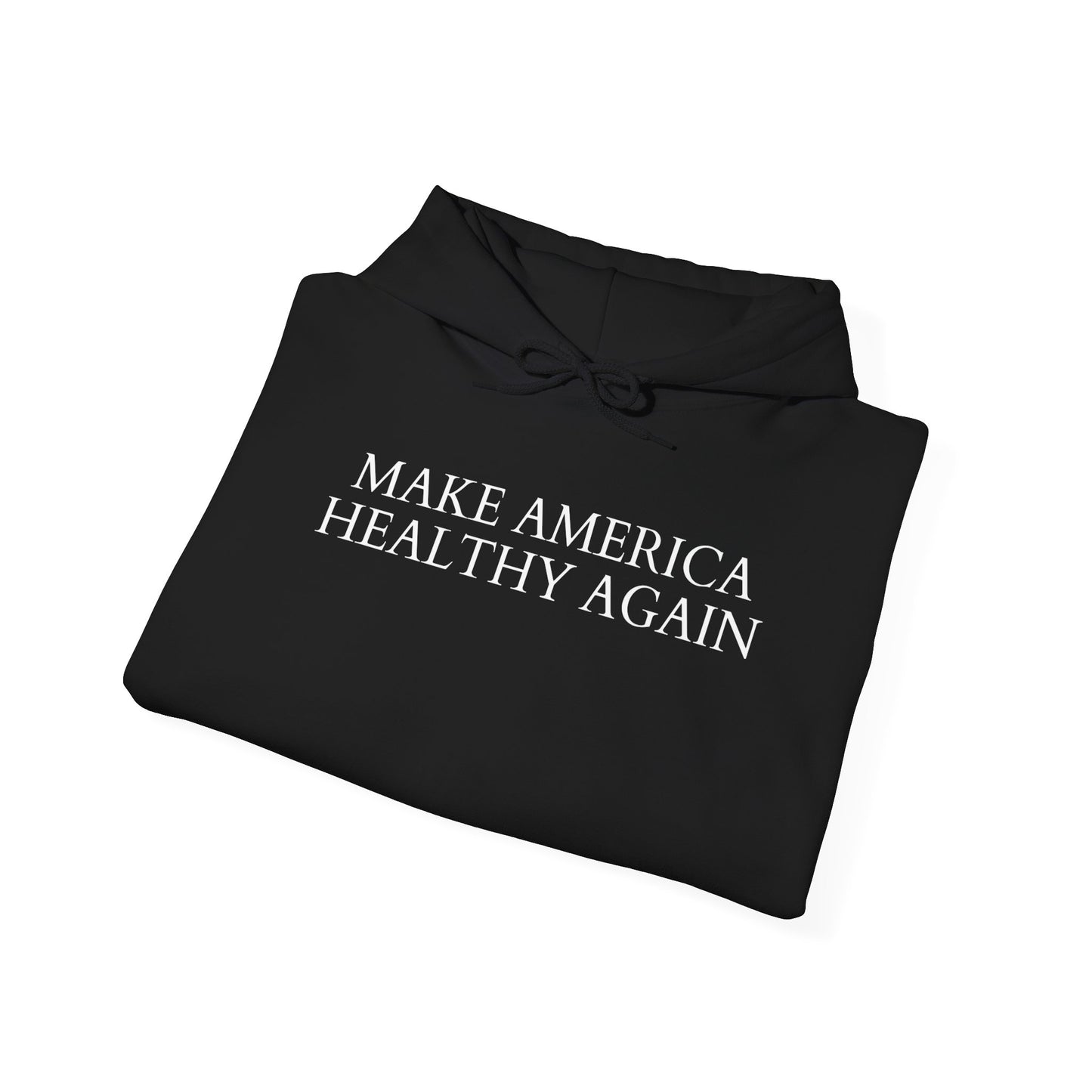 Make America Healthy Again Hoodie