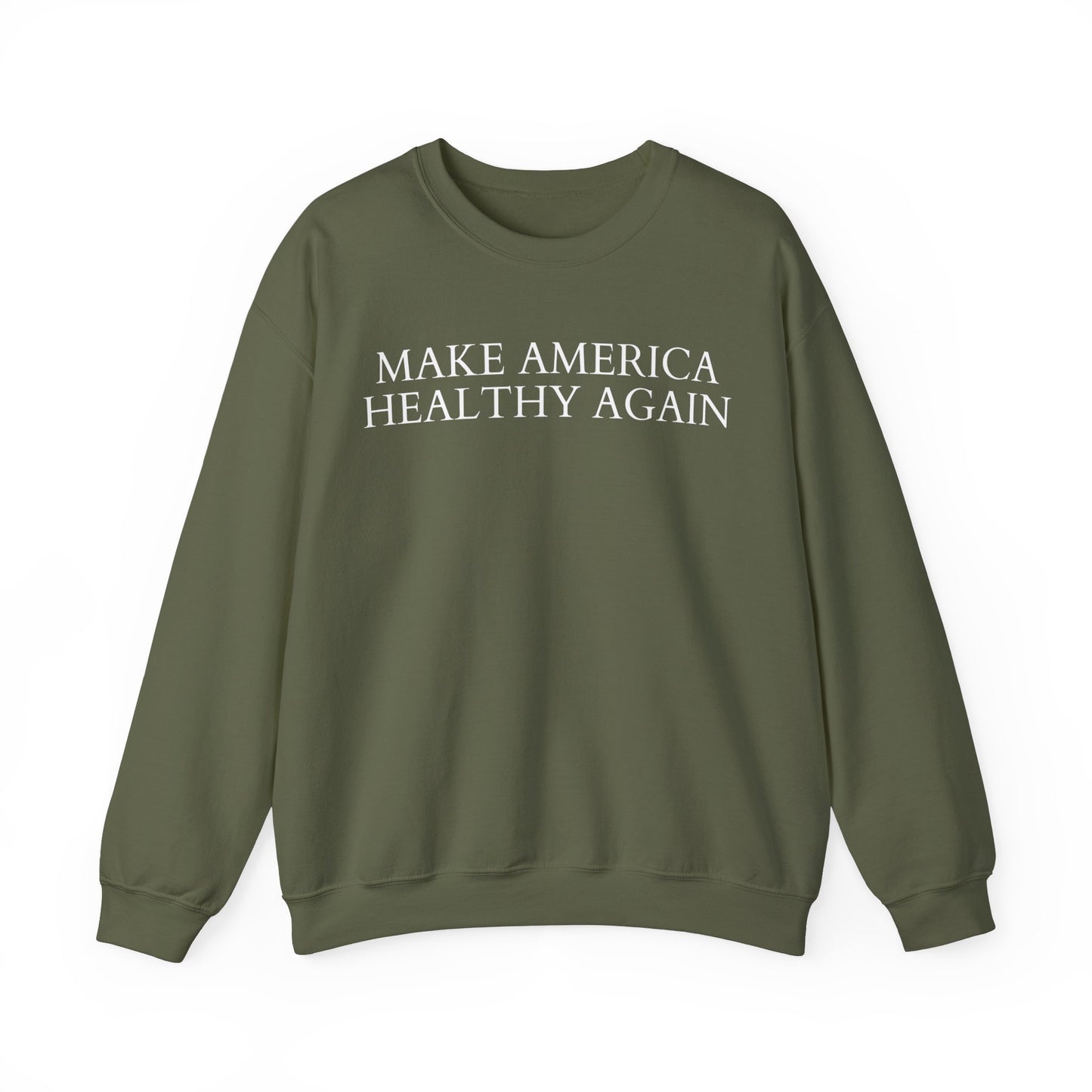 Make America Healthy Again Sweatshirt