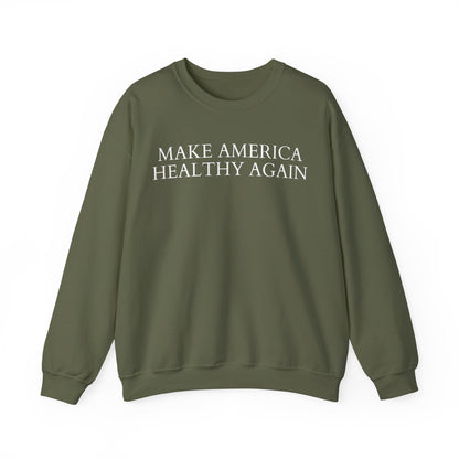 Make America Healthy Again Sweatshirt