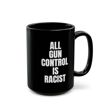 All Gun Control Is Racist Mug