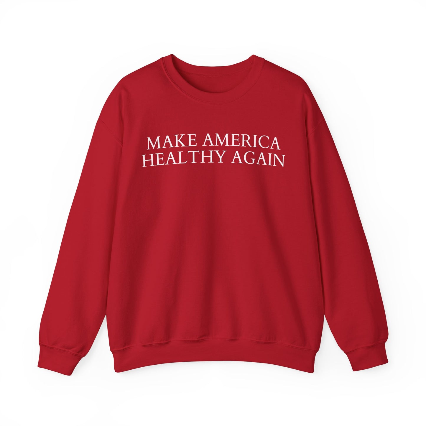 Make America Healthy Again Sweatshirt