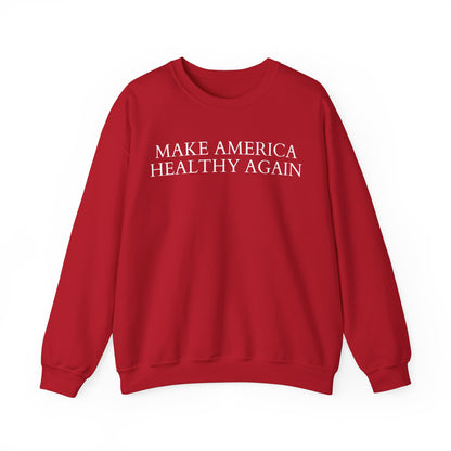 Make America Healthy Again Sweatshirt