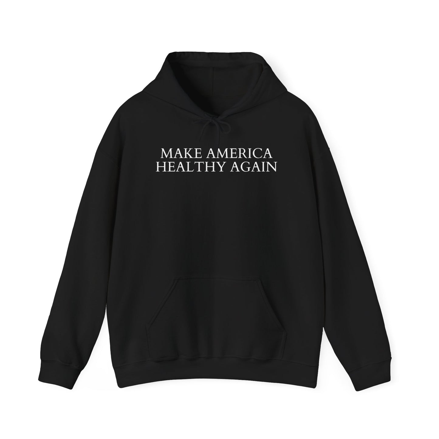 Make America Healthy Again Hoodie