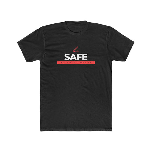 Be Safe. Be Solutionary T-Shirt