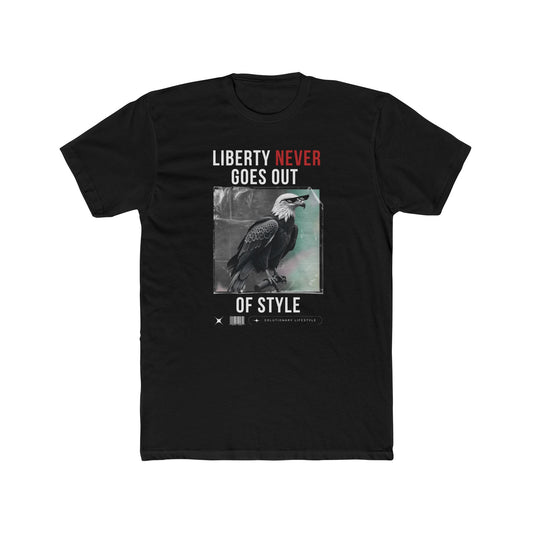 Liberty Never Goes Out of Style T-shirt